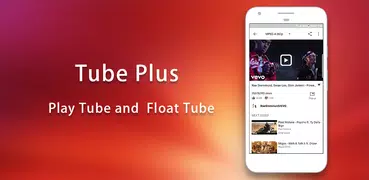 Tube Plus – Play Tube, Floating Tube