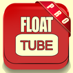 Float Tube Pro - Floating Window ( Popup mode )