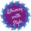 Whimsy with Style