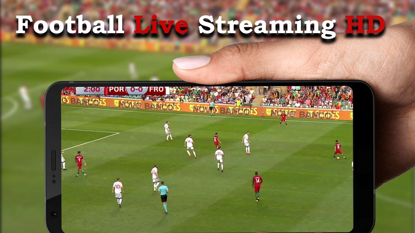 Football Live Streaming HD for Android  APK Download