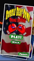 Bobble Beat Down Obama Affiche