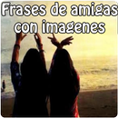 Frases de amigas con imagenes APK