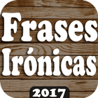 Icona NUEVO♥♥FRASES IRóNICAS♥♥2017