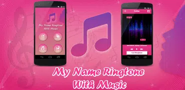 My Name Ringtones with Music