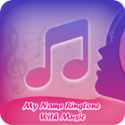 My Name Ringtones with Music ไอคอน