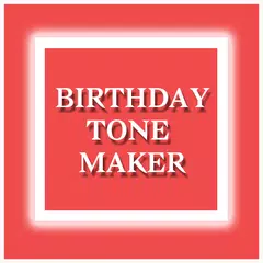 Скачать Birthday Tone Maker APK