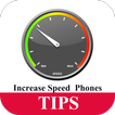 Tips for Increase Speed  Phone