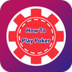 How To Play Poker