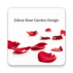 Eden's Rose Garden Design