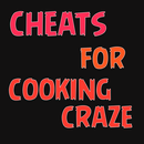 APK Cheats For Cooking Craze