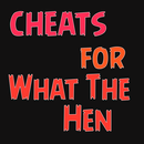 APK Cheats For What The Hen