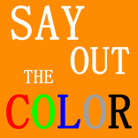 Say Out The Color