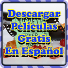 Descargar Peliculas Gratis en Español Guide Easy icône