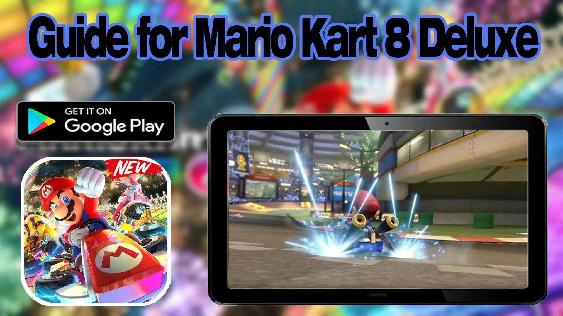 Guide Mario Kart 8 Deluxe APK + Mod for Android.