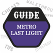 Guide for Metro: Last Light