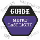 Guide for Metro: Last Light APK