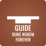 Guide for Duke Nukem Forever