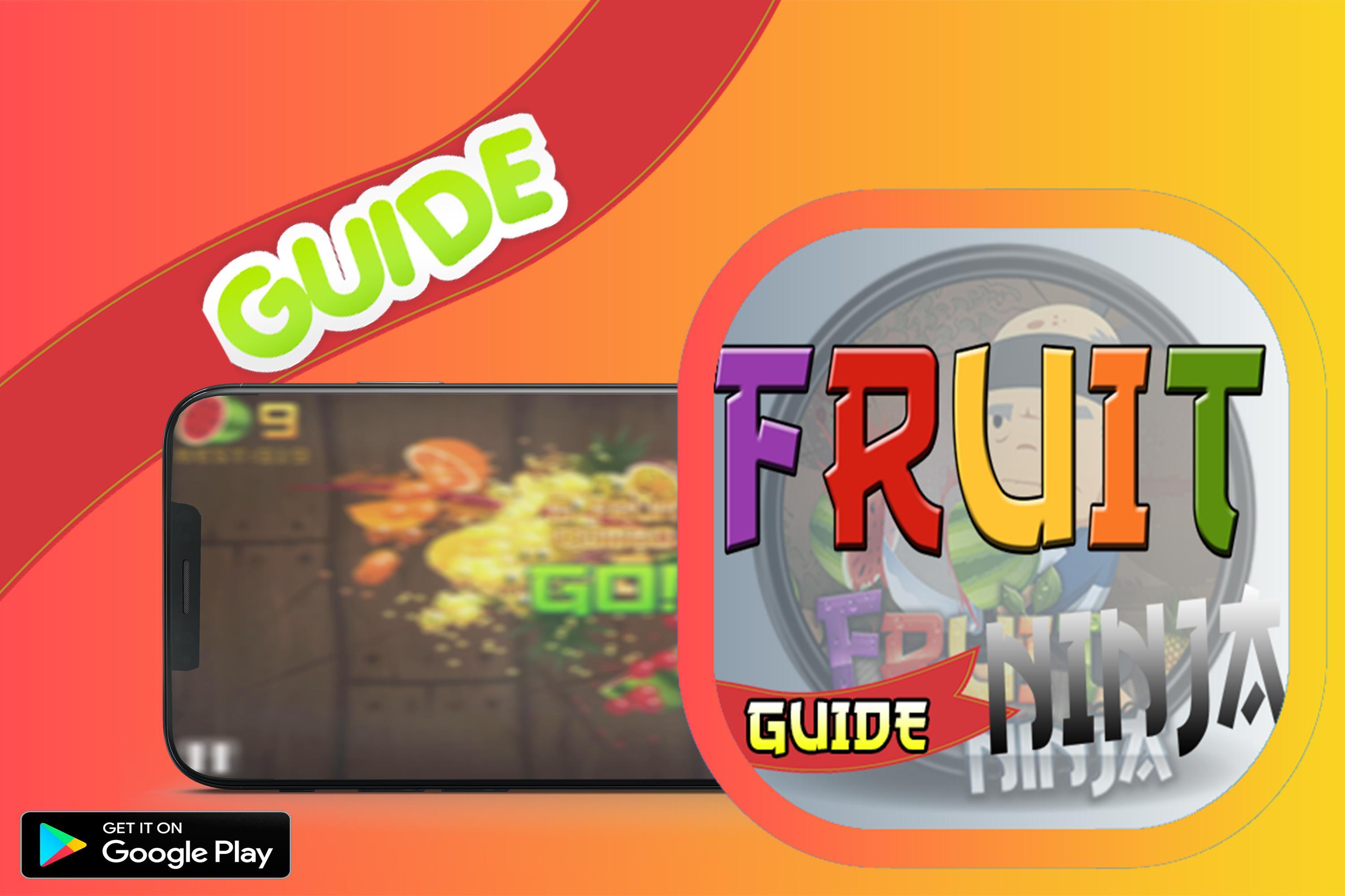 Guide For Fruit Ninja For Android Apk Download - guide roblox super bomb survival for android apk download