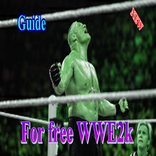 guide FOR Free WWE 2K