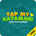 Guide For Tap My Katamari icône
