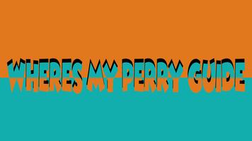 Guide Wheres My Perry تصوير الشاشة 1