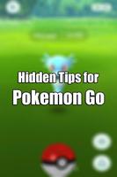 Hidden Tips for Pokemon Go Plakat