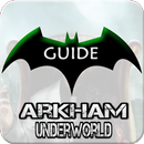 Guide Batman arkham underworld APK