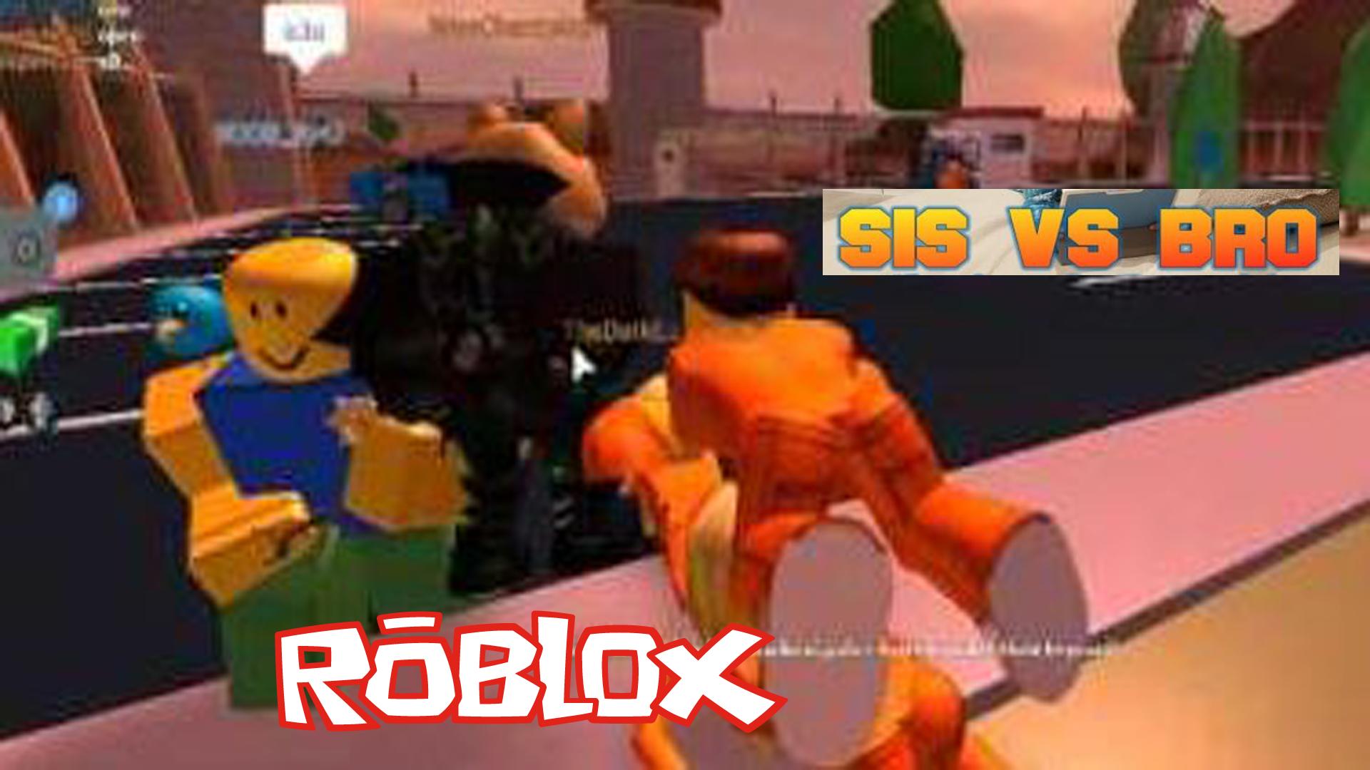 Free Sis Vs Bro Roblox Tips Best For Android Apk Download