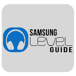 Guide For Samsung Level