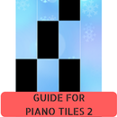 Guide For Piano Tiles 2 APK