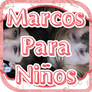 Marcos Para Niños Fotos Gratis APK