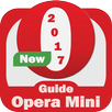 Guide For Opera Mini 2017 APK