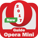 Guide For Opera Mini 2017 APK