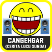 ”CANGEHGAR (Cerita Lucu Sunda)