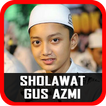 Sholawat Gus Azmi Mp3