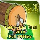 Takbir Idul Fitri 2018 Full Offline icône