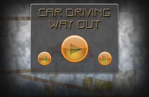 Car Driving. Way Out Affiche