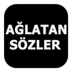 Ağlatan Sözler (YENİ)