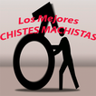 Los Mejores Chistes Machistas