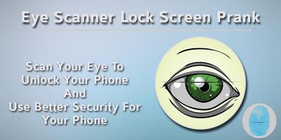 Eye Scanner Lock Screen Prank Poster