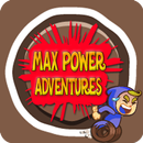 Max Power Adventures APK