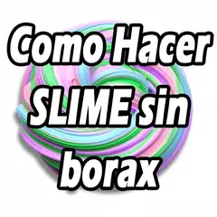 Como hacer slime sin borax APK 下載