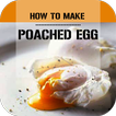 Perfect Poached Eggs Recipe
