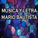 Musica y letras Mario Bautista