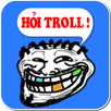 Hỏi Troll - Hỏi Ngu APK