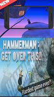 HammerMan :Getting Over It تصوير الشاشة 1