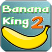 Banana King 2