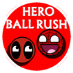 Hero Rush Ball