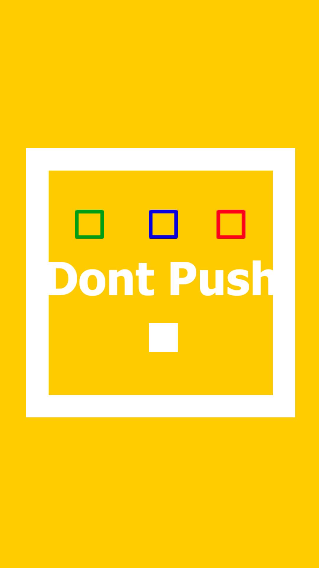 Push one. Dont Push. Don't first Android. Картинка don’t Push me для детей. Push first