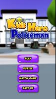 Kids Hero Policeman Poster